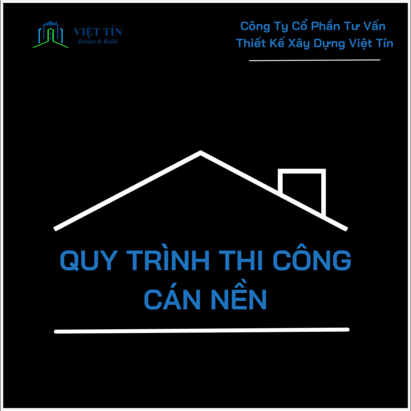 Quy trình thi công cán nền - XÂY DỰNG SÁNG TẠO