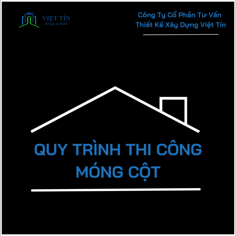 Quy trình thi công móng cột - XÂY DỰNG SÁNG TẠO